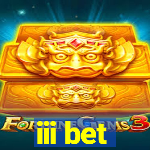 iii bet
